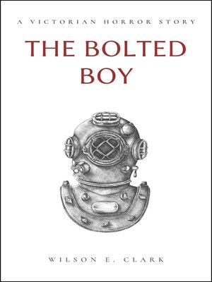 cover image of The Bolted Boy